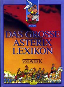 Das gro&szlig;e Asterix Lexikon - von A bis K